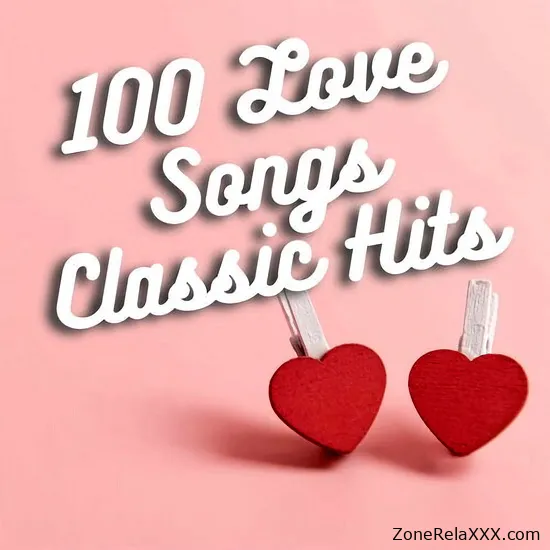 100 Love Songs Classic Hits