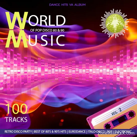 World of Pop and Disco Music of The 80s and 90s (Vol. 2)