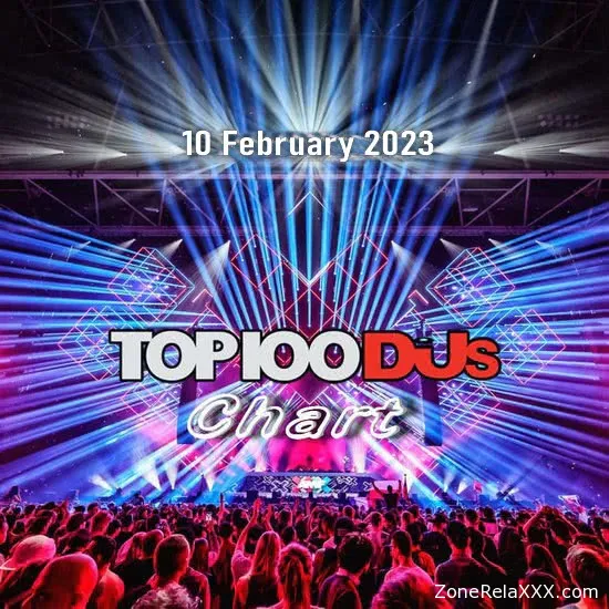 Top 100 DJs Chart (10 February 2023)