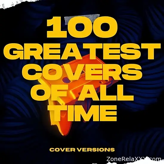 100 Greatest Covers of All Time - Cover Versions