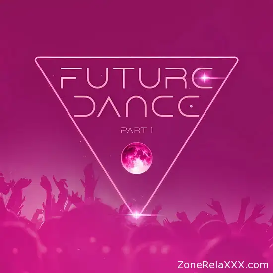 Future Dance Part 1