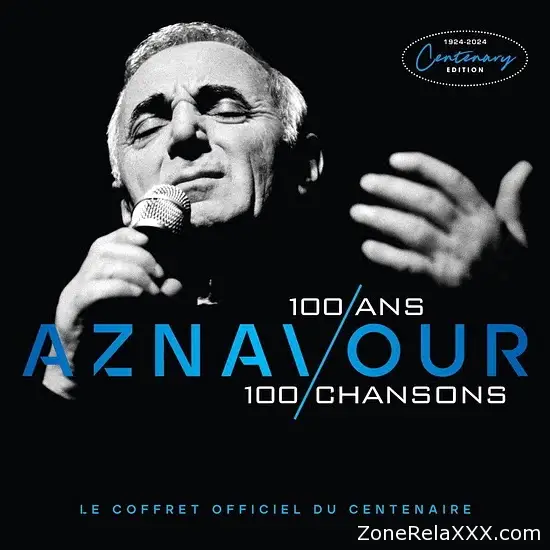 Charles Aznavour: 100 Ans, 100 Chansons (1924 - 2024 Centenary Edition)